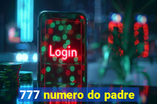 777 numero do padre